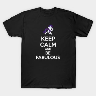 Keep calm and be fabulous T-Shirt
